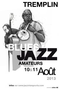 Tremplin Blues Jazz Amateurs. Du 10 au 11 août 2013 à Langourla. Cotes-dArmor.  11H00